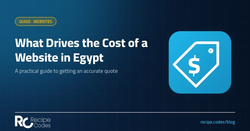 What drives the cost of a website in Egypt – Recipe Codes guide
